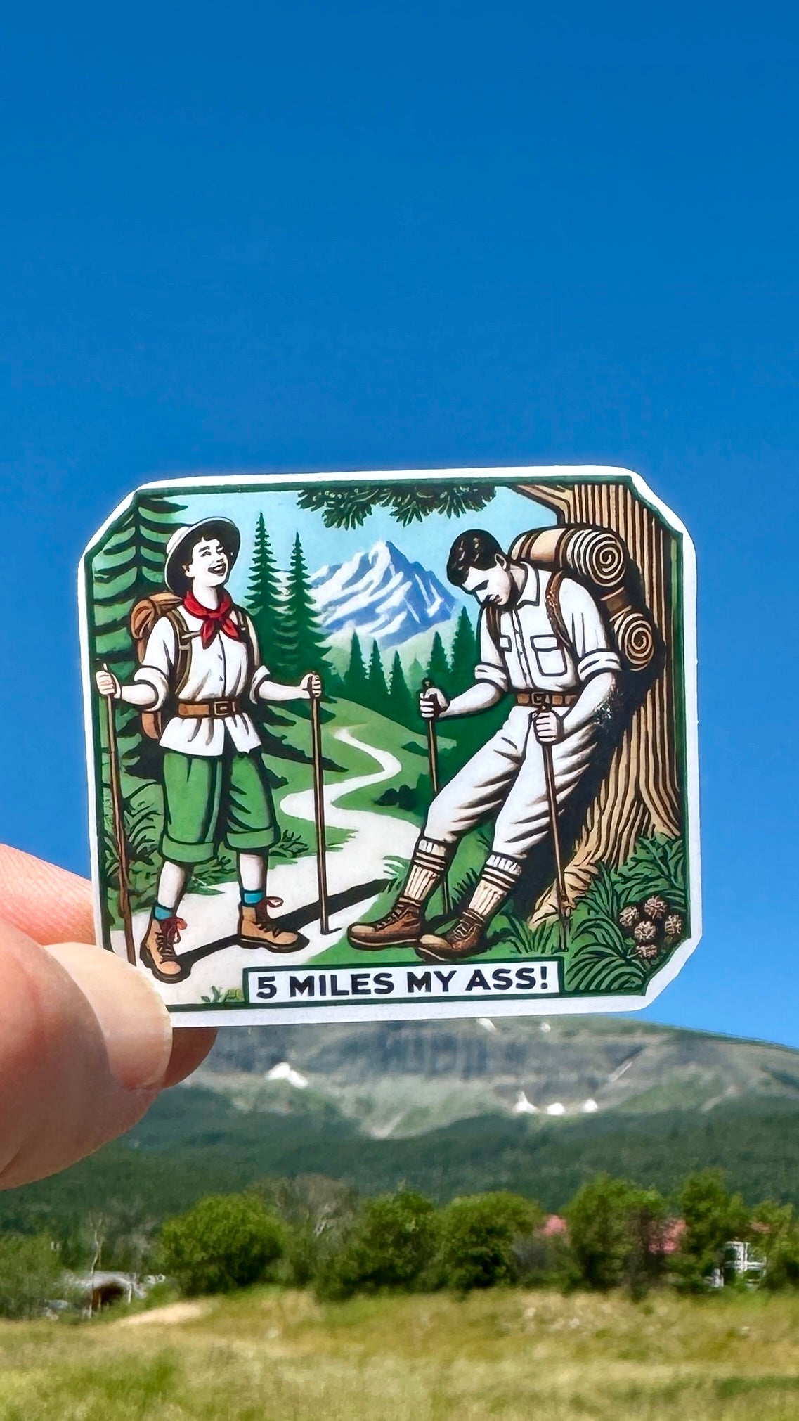 5 Miles My Ass Hiking Sticker,All Trails, long hike, Hiking, Hiking Adventure, Nature, Wanderlust, trails, hiker, 5 miles, hiking humor, fun