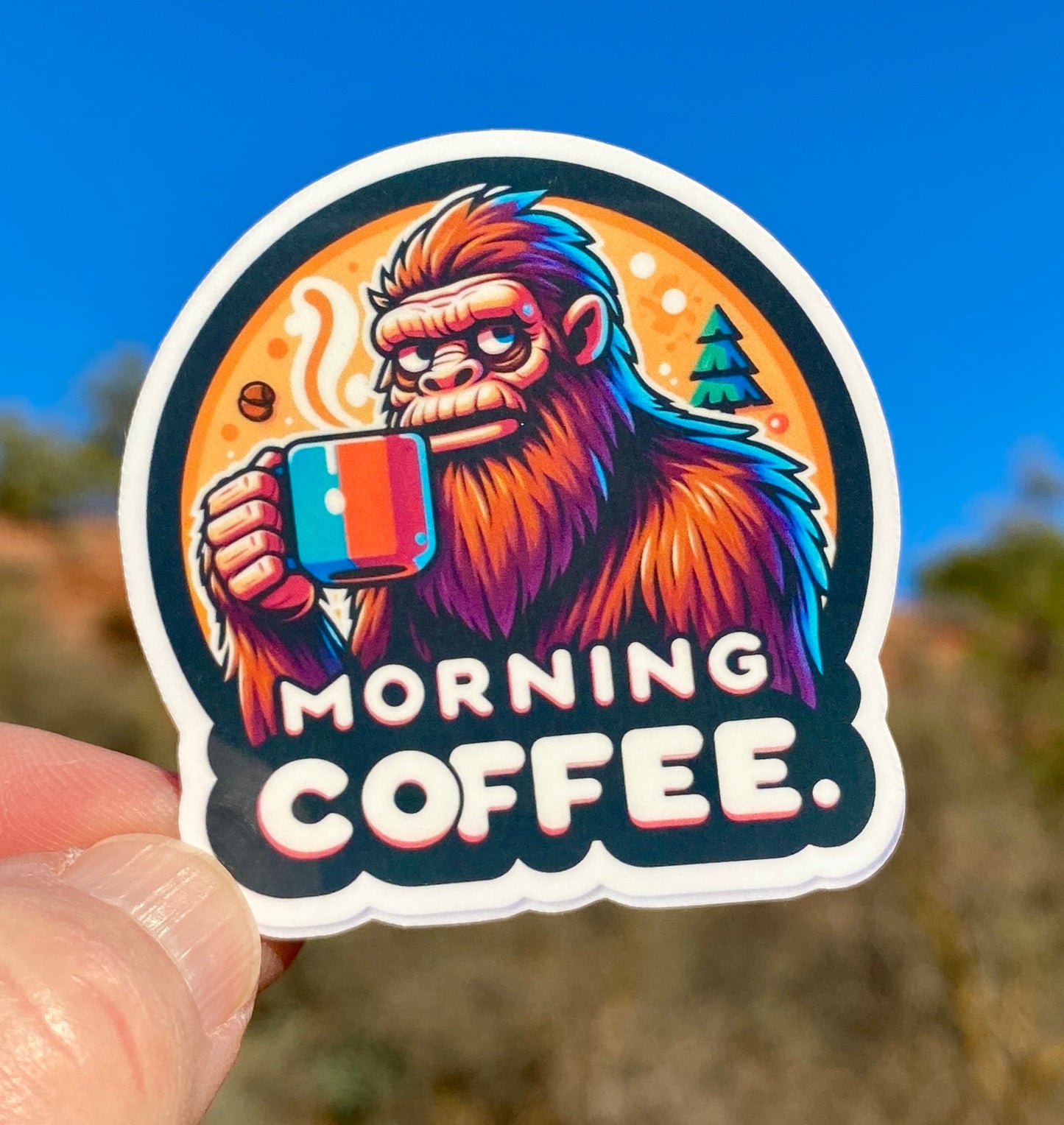 Bigfoot Morning Coffee Sticker, Sticker, Decal, Bigfoot, Believe, coffee, Latte, Sasquatch, beans, Mythical, Cryptid, mornings, caffeine,fun